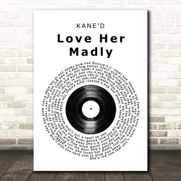 KANED Love Her Madly Vinyl Record Song Lyric Print