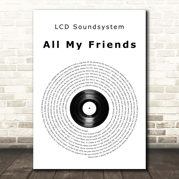 LCD Soundsystem All My Friends Vinyl Record Song Lyric Print