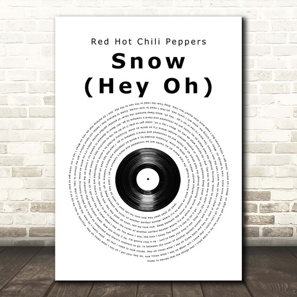 Red Hot Chili Peppers Snow (Hey Oh) Vinyl Record Song Lyric Print