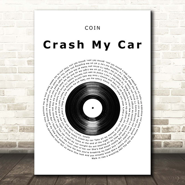 COIN Crash My Car Vinyl Record Song Lyric Print