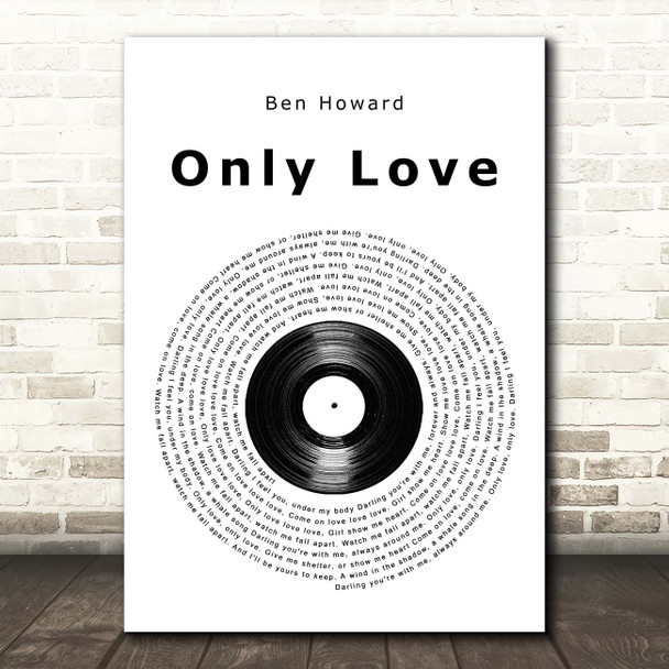 Ben Howard Only Love Vinyl Record Song Lyric Print