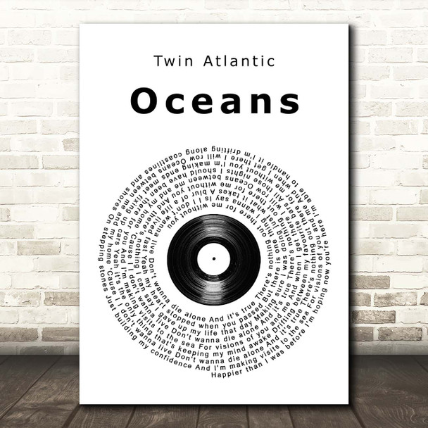 Twin Atlantic Oceans Vinyl Record Song Lyric Print