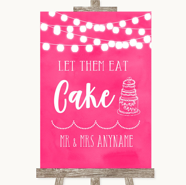 Hot Fuchsia Pink Watercolour Lights Let Them Eat Cake Personalized Wedding Sign