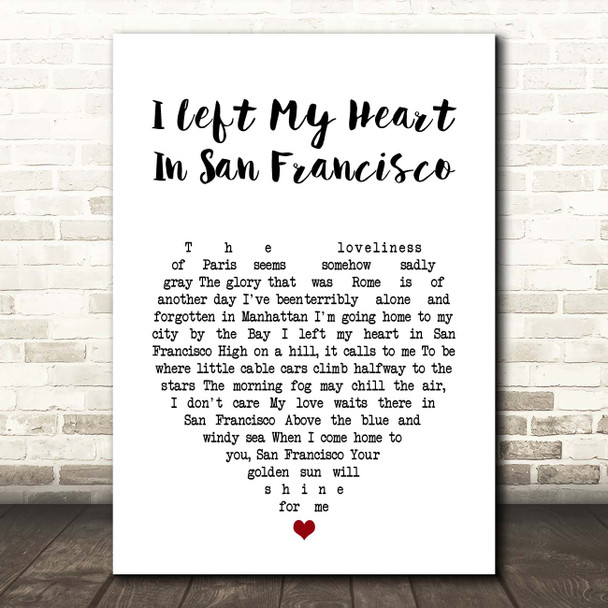 Tony Bennett I Left My Heart In San Francisco White Heart Song Lyric Print