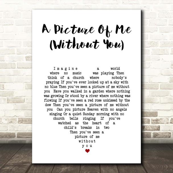 George Jones A Picture Of Me (Without You) White Heart Song Lyric Print