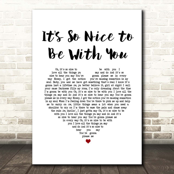 Gallery It's So Nice to Be With You White Heart Song Lyric Print