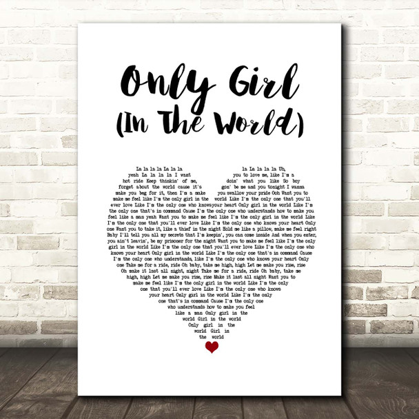 Rihanna Only Girl (In The World) White Heart Song Lyric Print