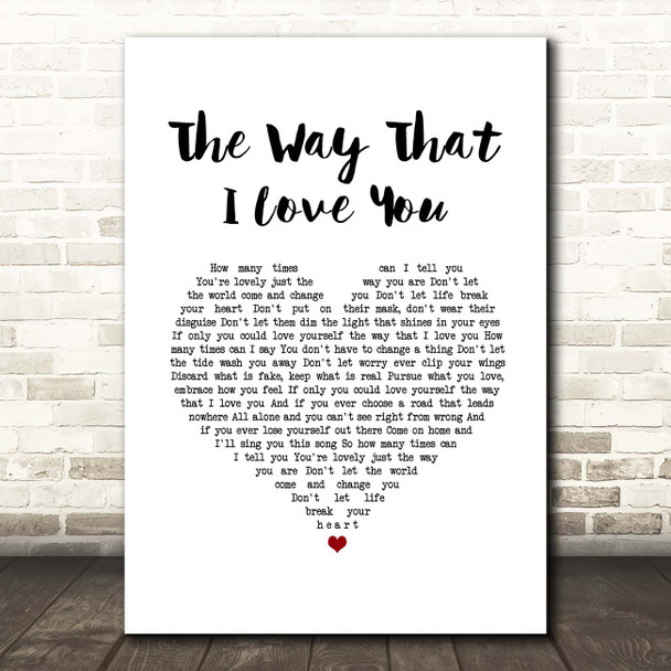 Passenger The Way That I Love You White Heart Song Lyric Print