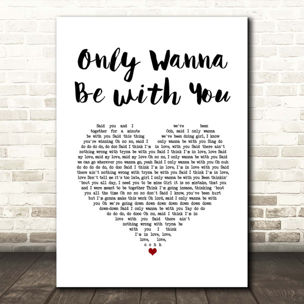 Samm Henshaw Only Wanna Be with You White Heart Song Lyric Print