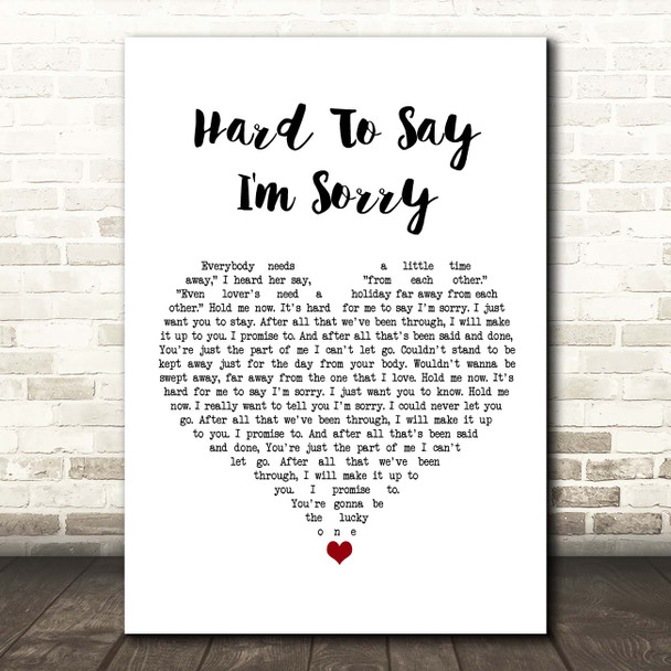 Chicago Hard To Say I'm Sorry White Heart Song Lyric Print