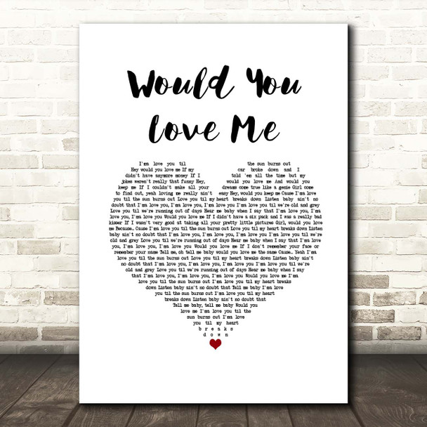 Russell Dickerson Would You Love Me White Heart Song Lyric Print