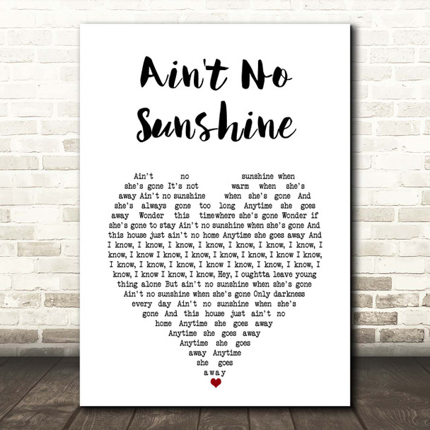 Ain't no sunshine lyrics I know I know I know