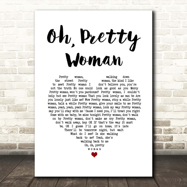 Roy Orbison Oh, Pretty Woman White Heart Song Lyric Print