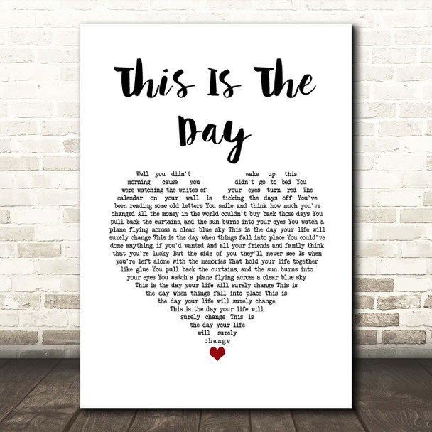 The The This Is The Day White Heart Song Lyric Print