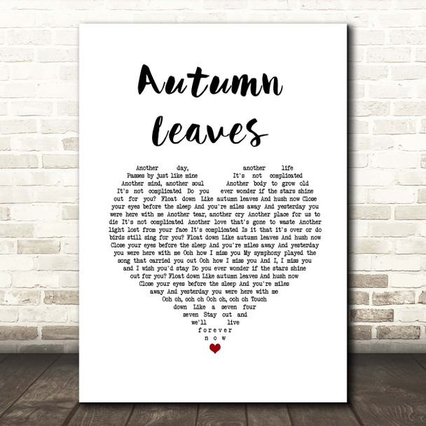 Ed Sheeran Autumn Leaves White Heart Song Lyric Print - Red Heart