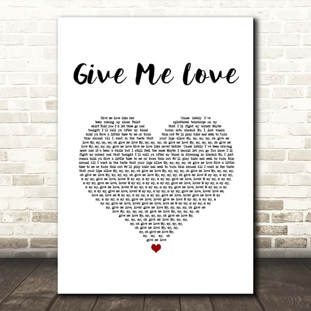 Ed Sheeran Give Me Love White Heart Song Lyric Print