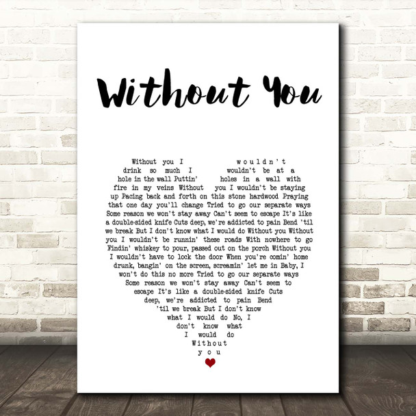 Ryan Upchurch Without You White Heart Song Lyric Print