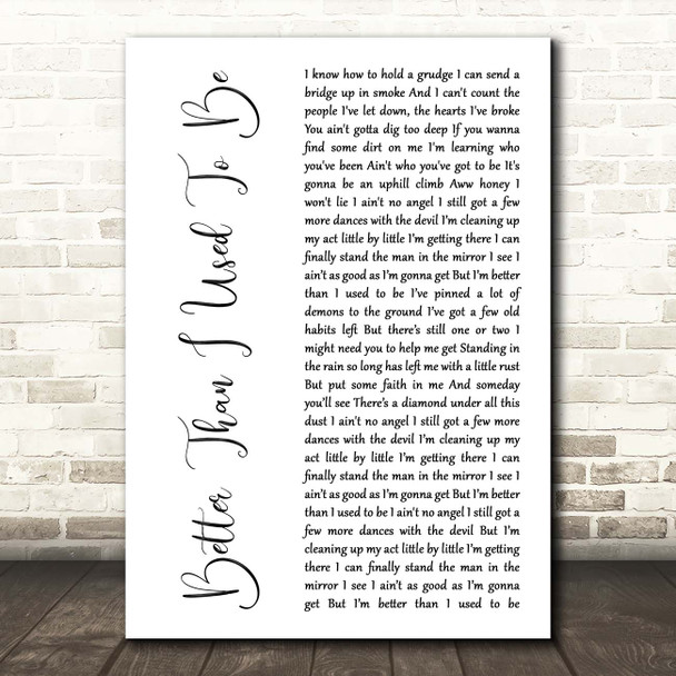 Tim McGraw Better Than I Used To Be White Script Song Lyric Print