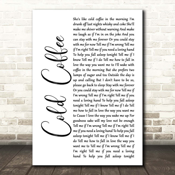 Ed Sheeran Cold Coffee White Script Song Lyric Print