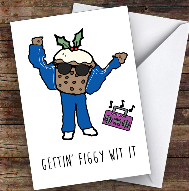 Funny Getting Figgy Wit It Joke Personalized Christmas Card