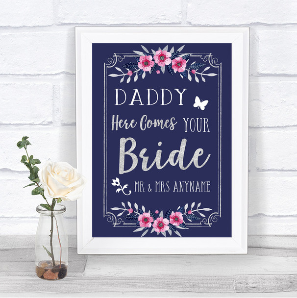 Navy Blue Pink & Silver Daddy Here Comes Your Bride Personalized Wedding Sign