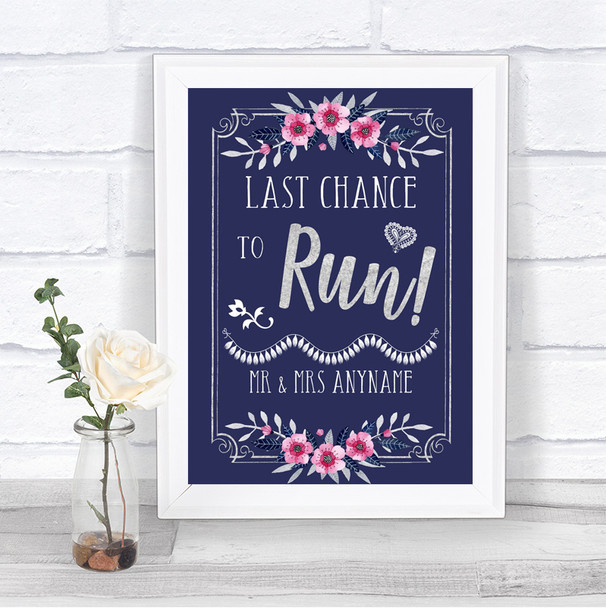 Navy Blue Pink & Silver Last Chance To Run Personalized Wedding Sign