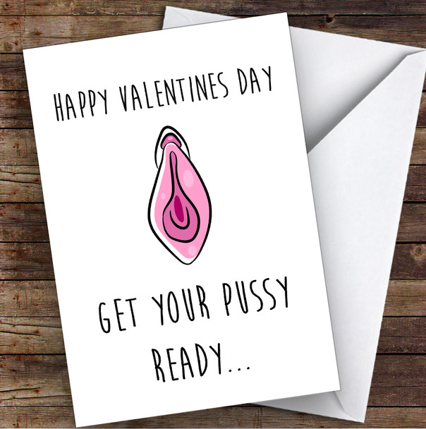 Rude Dirty Get Pussy Ready Sexy Personalized Valentine's Day Card