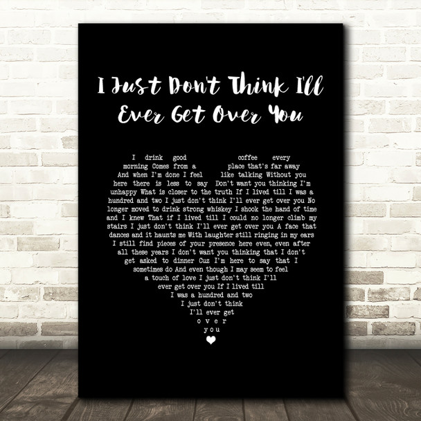 Colin Hay I Just Don't Think I'll Ever Get Over You Black Heart Song Lyric Music Art Print