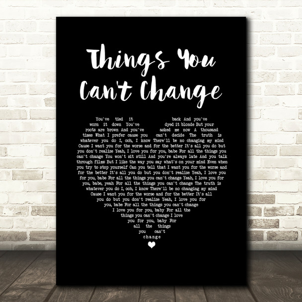 Rhys Lewis Things You Can't Change Black Heart Song Lyric Music Art Print