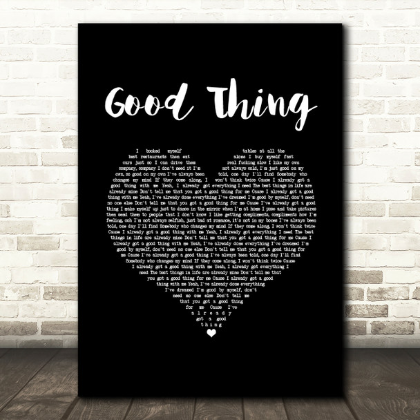 Zedd & Kehlani Good Thing Black Heart Song Lyric Music Art Print