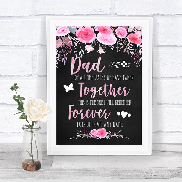 Chalk Style Watercolour Pink Floral Dad Walk Down The Aisle Wedding Sign