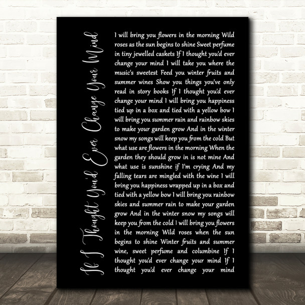 Cilla Black If I Thought You'd Ever Change Your Mind Black Script Song Lyric Music Art Print