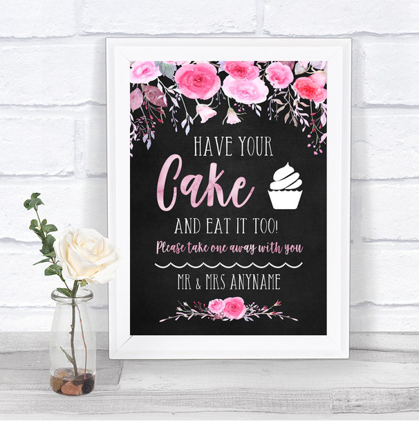 Chalk Style Watercolour Pink Floral Have Your Cake & Eat It Too Wedding Sign