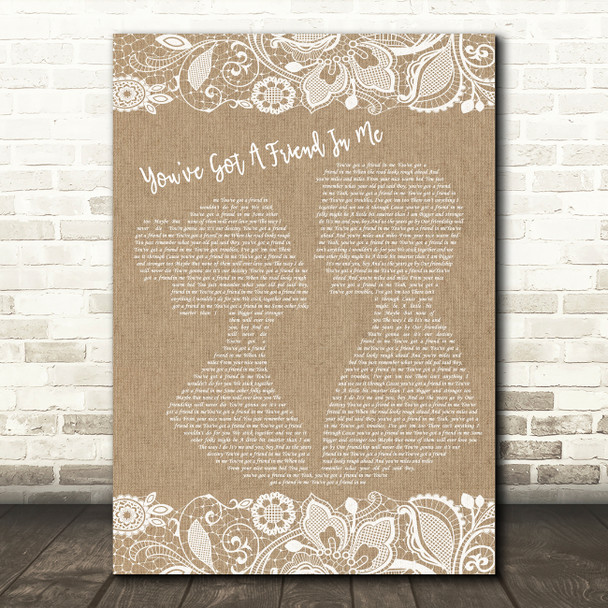 Randy Newman You've Got A Friend In Me Burlap & Lace Song Lyric Music Art Print