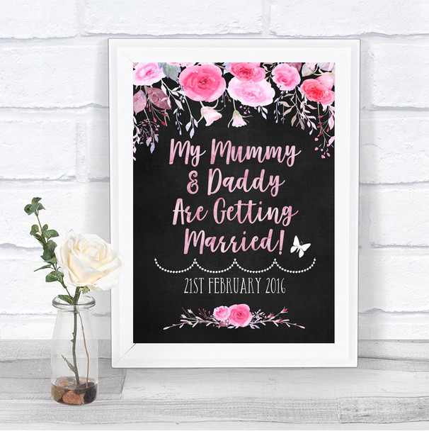 Chalk Style Watercolour Pink Floral Mummy Daddy Getting Married Wedding Sign