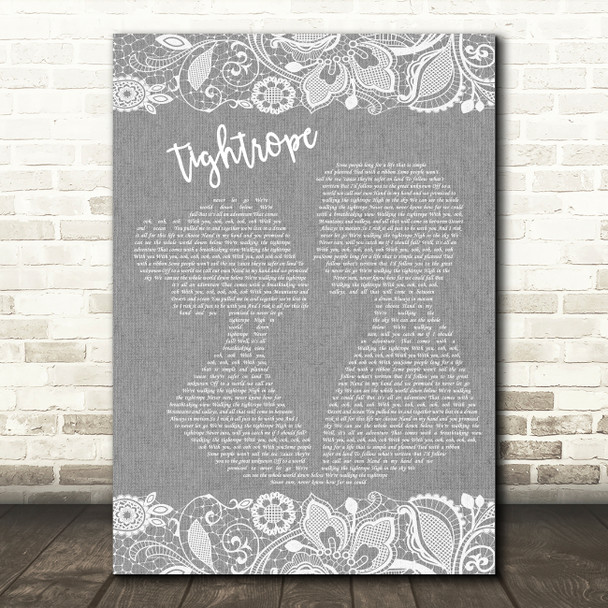 Michelle Williams Tightrope Grey Burlap & Lace Song Lyric Music Art Print