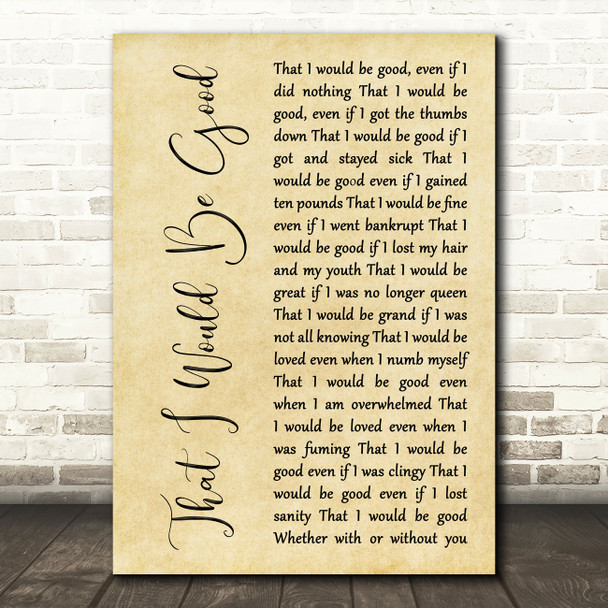 Alanis Morissette That I Would Be Good Rustic Script Song Lyric Music Art Print