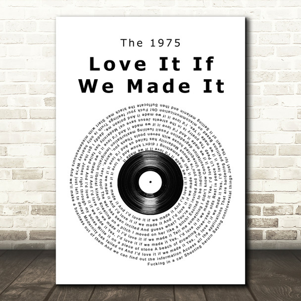 The 1975 Love It If We Made It Vinyl Record Song Lyric Music Art Print