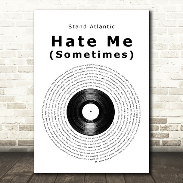 Stand Atlantic Hate Me (Sometimes) Vinyl Record Song Lyric Music Art Print