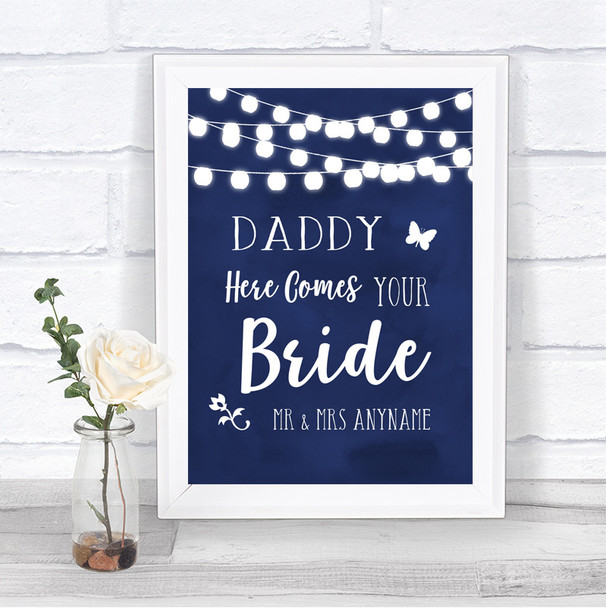 Navy Blue Watercolour Lights Daddy Here Comes Your Bride Wedding Sign