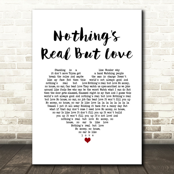 Rebecca Ferguson Nothing's Real But Love White Heart Song Lyric Music Art Print