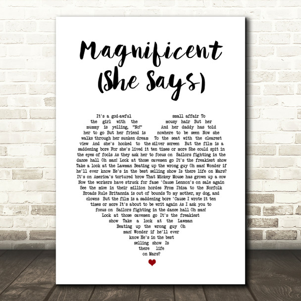 Magnificent Magnificent (She Says) White Heart Song Lyric Music Art Print