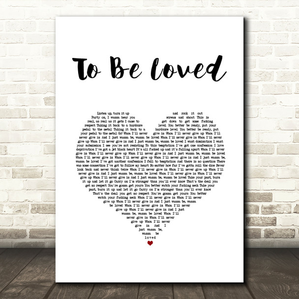 Papa Roach To Be Loved White Heart Song Lyric Music Art Print