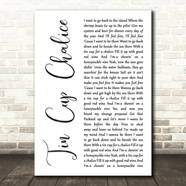 Jimmy Buffett Tin Cup Chalice White Script Song Lyric Music Art Print