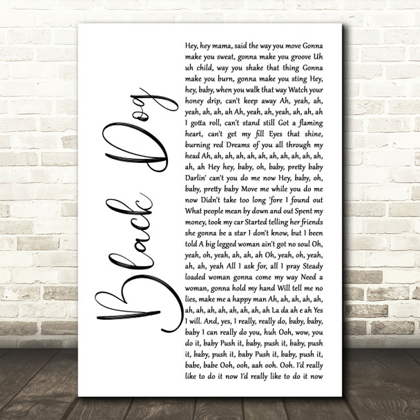 Led Zeppelin Black Dog White Script Song Lyric Music Art Print