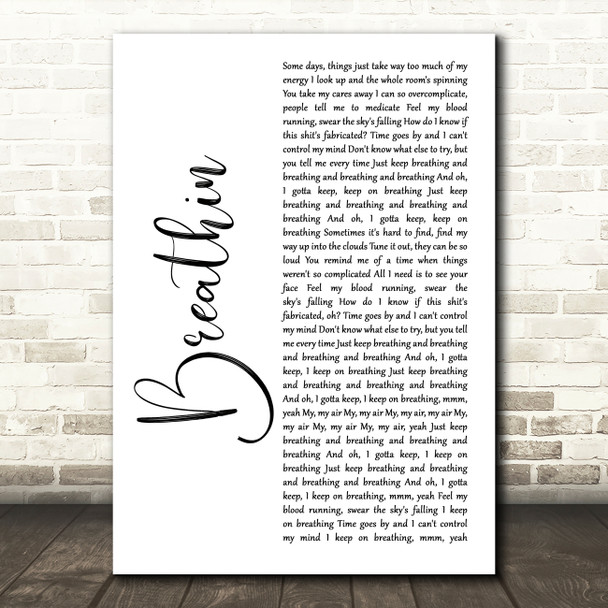 Ariana Grande Breathin White Script Song Lyric Music Art Print