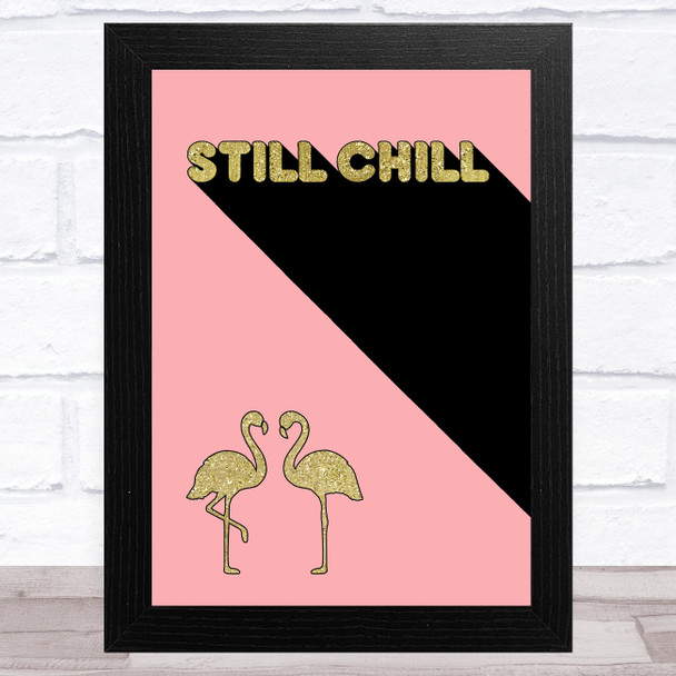 Flamingo YouTuber Still Chill Sparkly Gold & Pink Children's Kids Wall Art Print