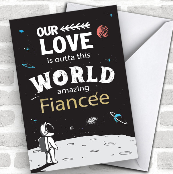 Our Love Is Outta This World Amazing Fiancée Personalized Valentine's Day Card
