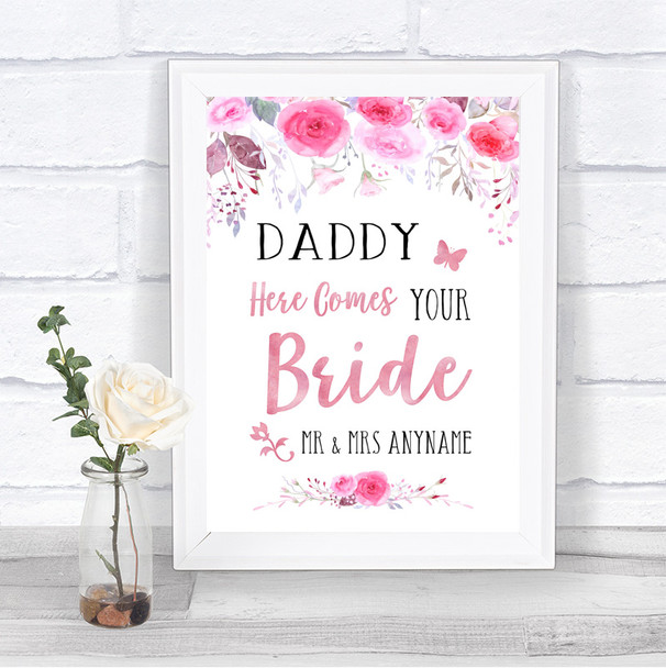 Pink Watercolour Floral Daddy Here Comes Your Bride Personalized Wedding Sign