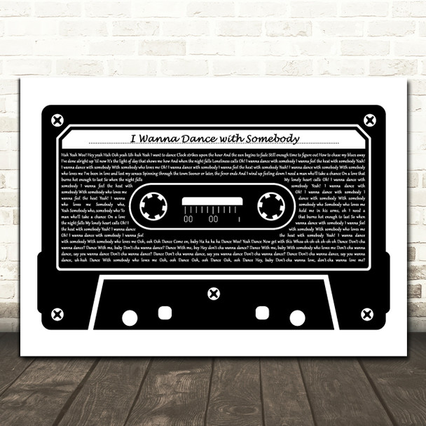 Whitney Houston I Wanna Dance with Somebody Black & White Music Cassette Tape Song Lyric Art Print